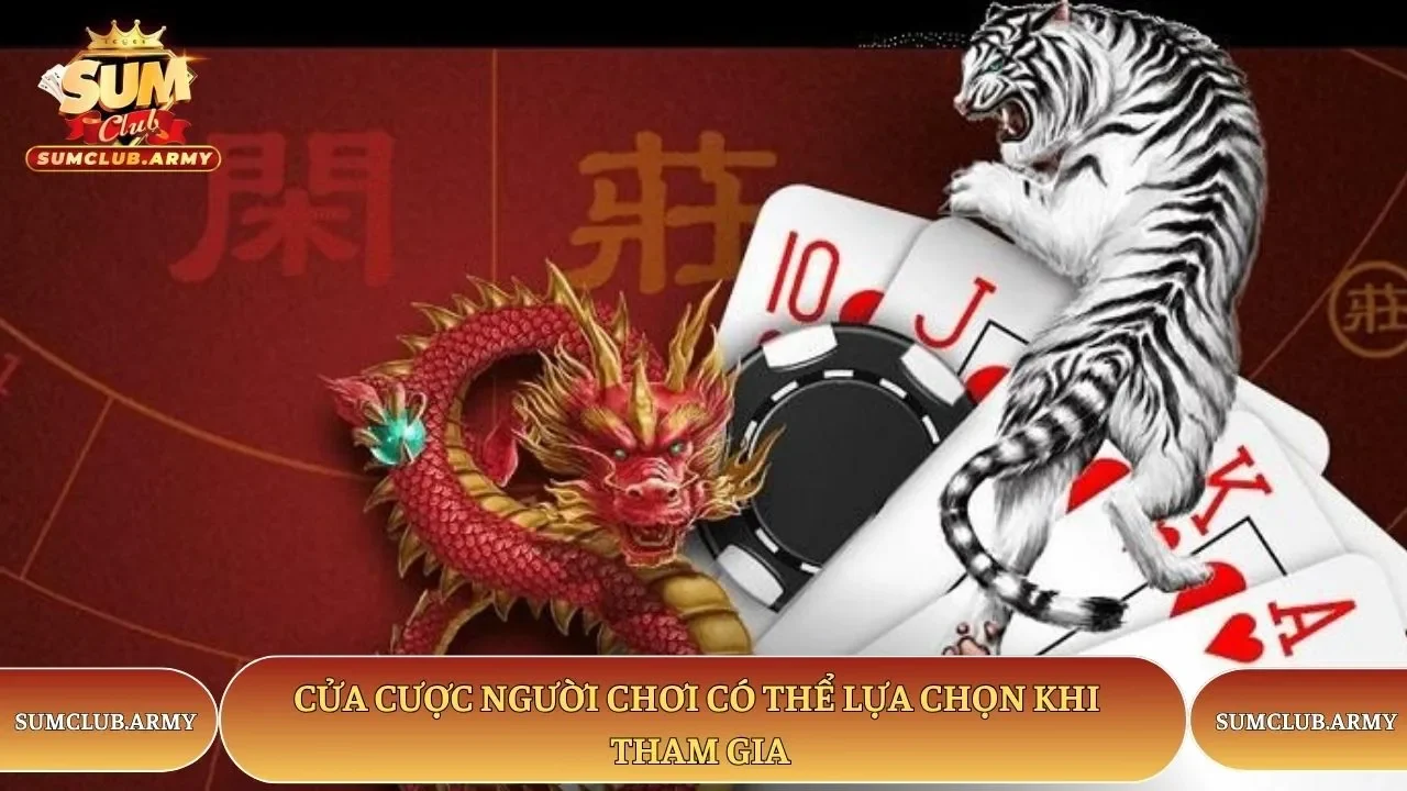 Cửa cược người chơi Sumclub có thể lựa chọn khi tham gia Cửa cược người chơi Sumclub có thể lựa chọn khi tham gia