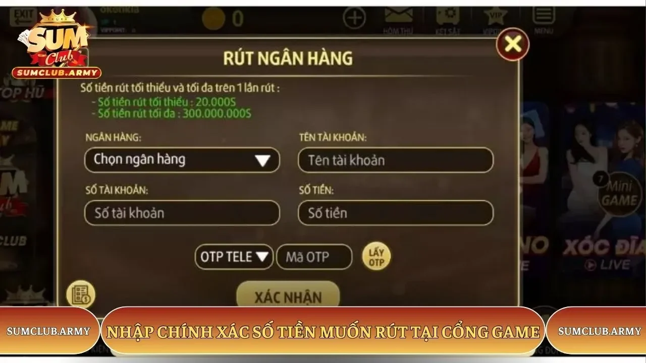 Nhập chính xác số tiền muốn rút tại cổng game Sumclub Nhập chính xác số tiền muốn rút tại cổng game Sumclub