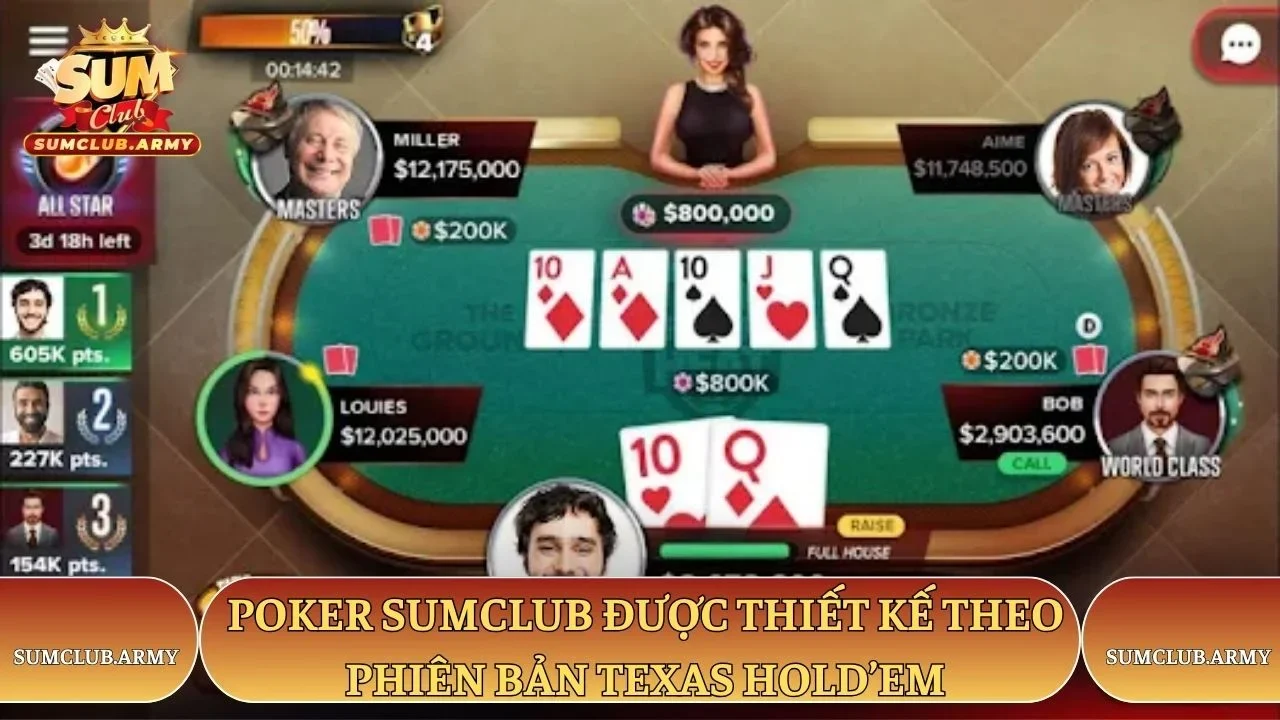 Poker Sumclub được thiết kế theo phiên bản Texas Hold’em Poker Sumclub được thiết kế theo phiên bản Texas Hold’em