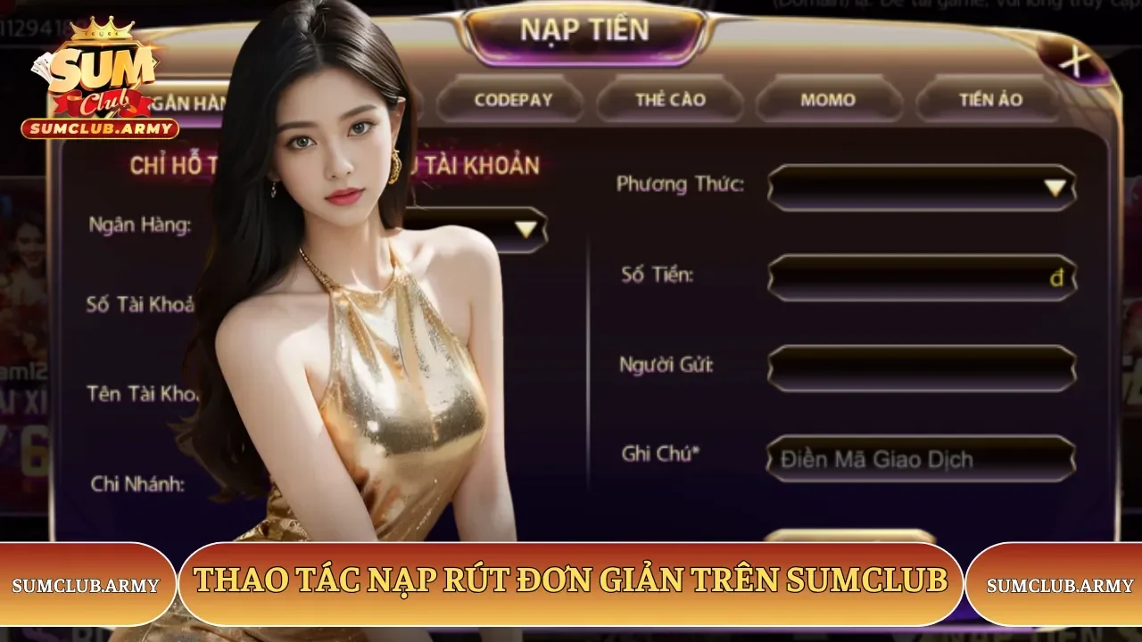 Thao tác nạp tiền Sumclub đơn giản tân binh nên cập nhật