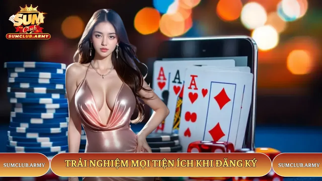 Tiện ích mà hội viên Sumclub được hưởng khi lập tài khoản Tiện ích mà hội viên Sumclub được hưởng khi lập tài khoản